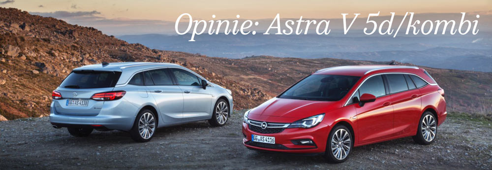 Opinie Opel Astra V hatchback, kombi