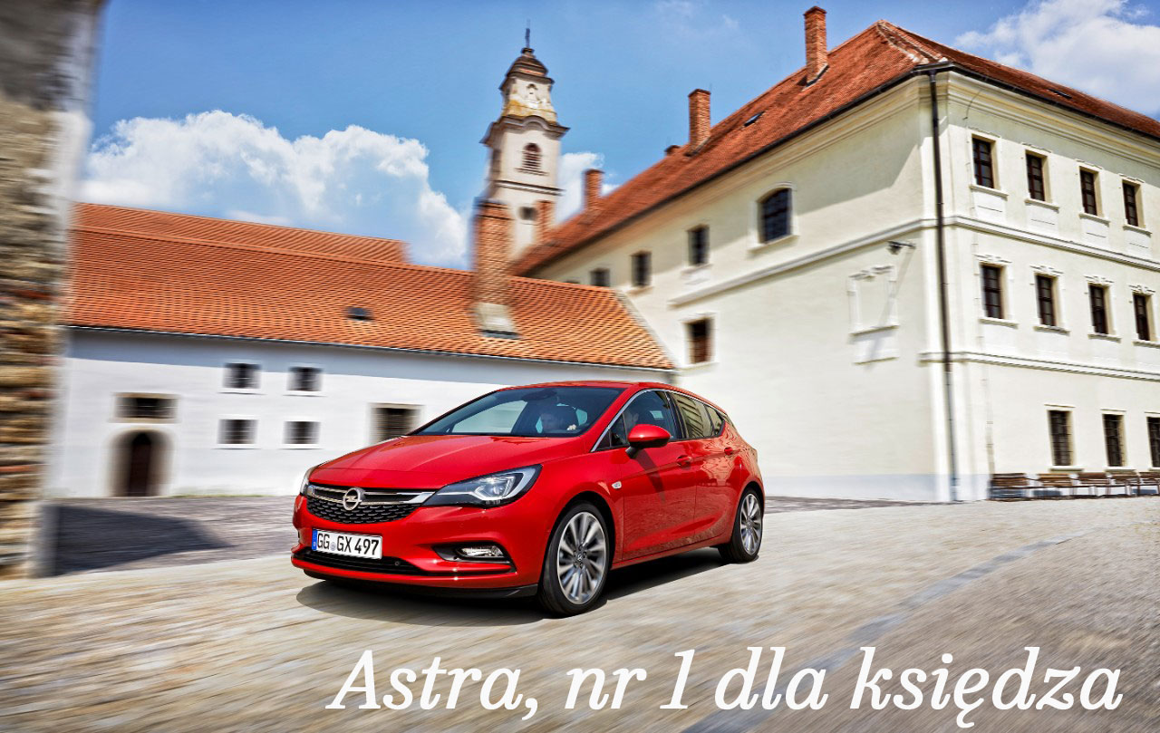 Nowy Opel Astra - nr 1 wśród księży
