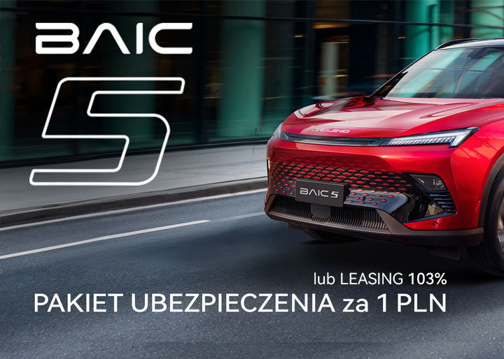 BAIC 5 Ubezpieczenie za 1 PLN lub Leasing 103%