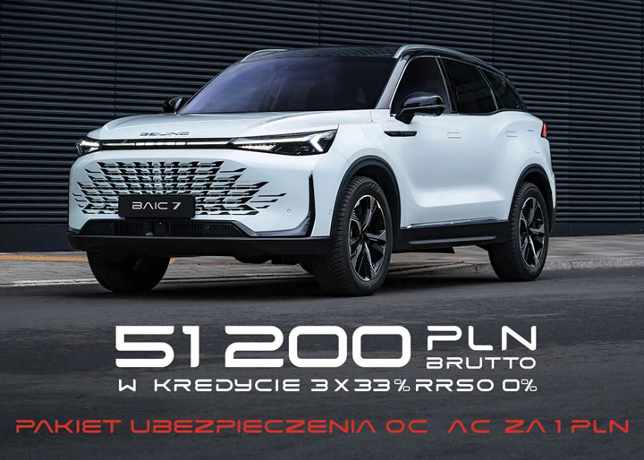 BAIC 7 w Kredycie zero procent + gratisy