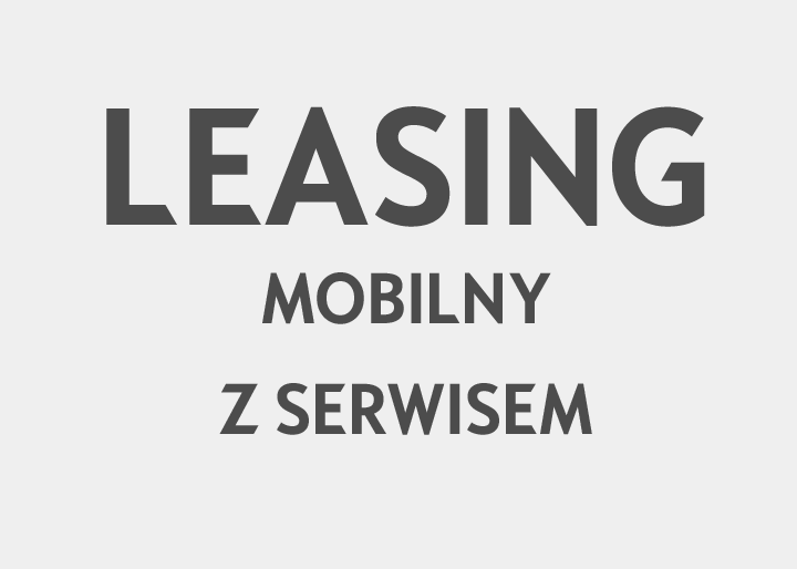 Leasing mobilny z serwisem