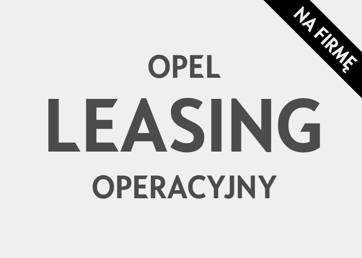 Leasing operacyjny Opel na firmę